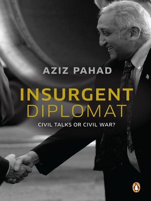 cover image of Insurgent Diplomat--Civil Talks or Civil War?